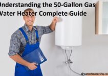 Understanding the 50-Gallon Gas Water Heater Complete Guide