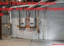 Propane Tankless Water Heaters: Advantages and Limitations Complete Guide